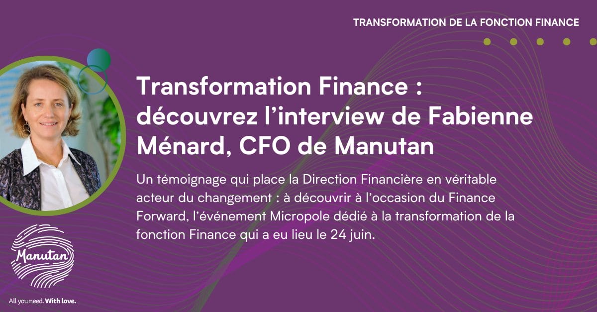 Transformation finance - Comment Manutan réinvente sa finance pour plus d’agilité et d’impact