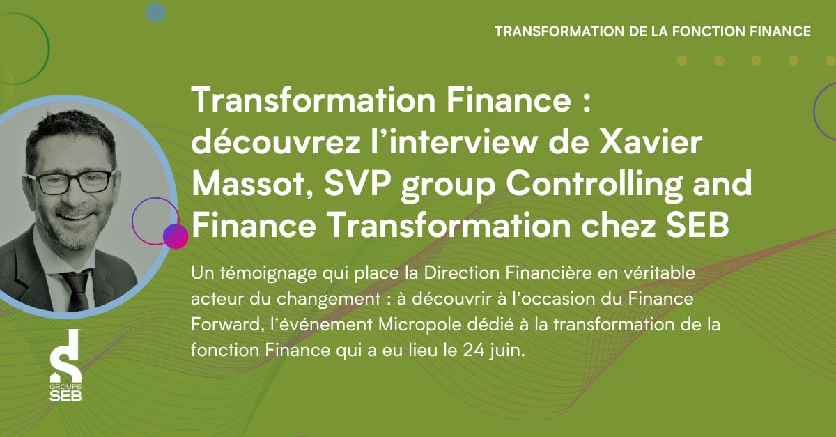 Transformation finance - Comment SEB fait évoluer sa finance face à un business model en pleine mutation