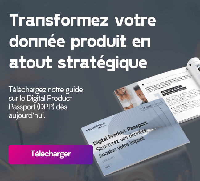 Transformez la donnée produit en atout stratégique pour votre entreprise grâce au livre blanc digital product passport DGP