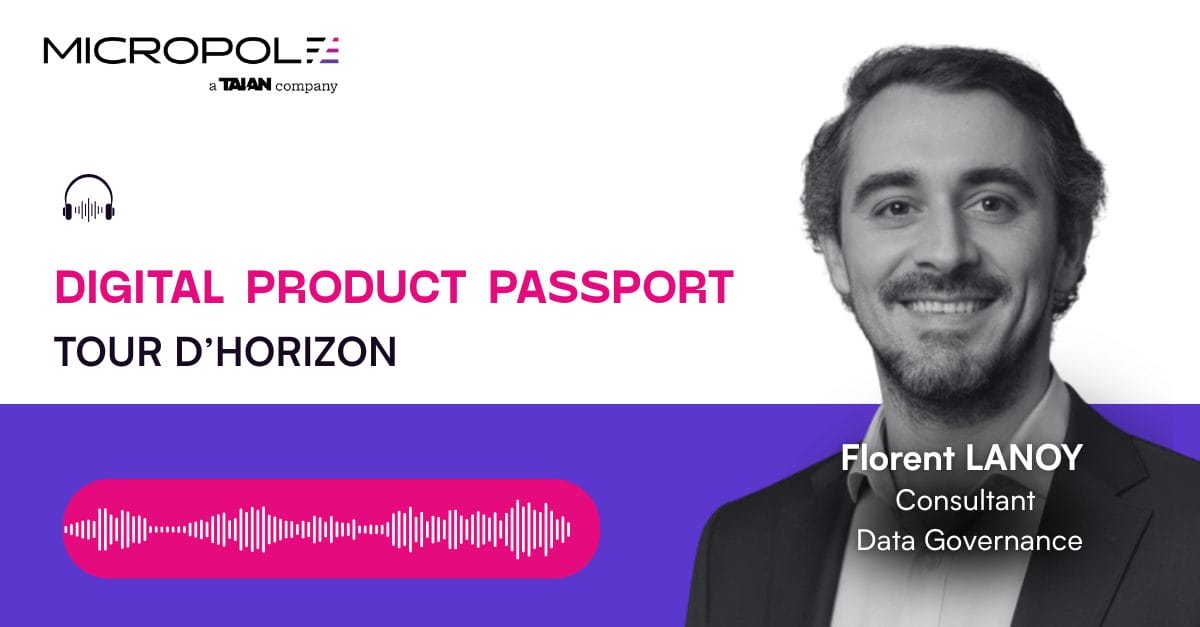 Podcast : comment le Digital Product Passport transforme la transparence et la performance ?
