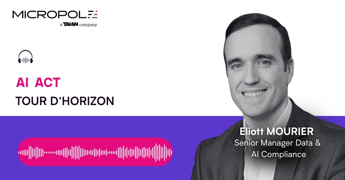 Podcast : pourquoi l’AI Act marque-t-elle un tournant pour les entreprises ?